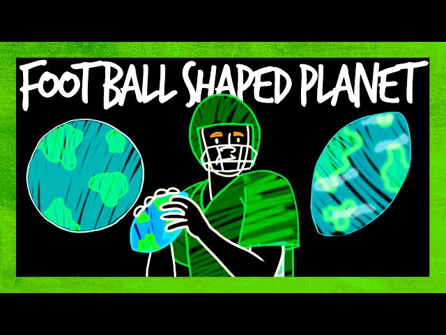 Is There a Football Shaped Planet Out There?