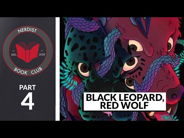 Nerdist Book Club – Black Leopard, Red Wolf Part 4