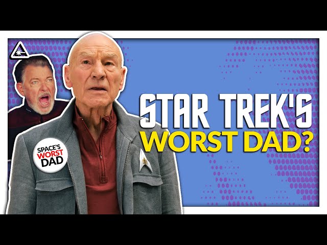 PICARD: Who Is Star Trek’s Worst Dad?