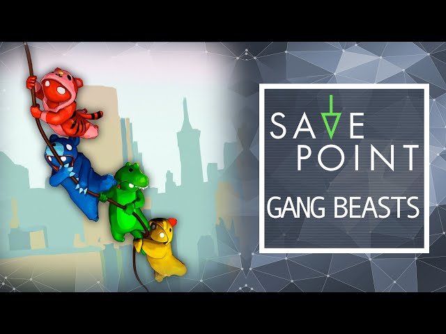 Gang Beasts – Save Point with Becca Scott