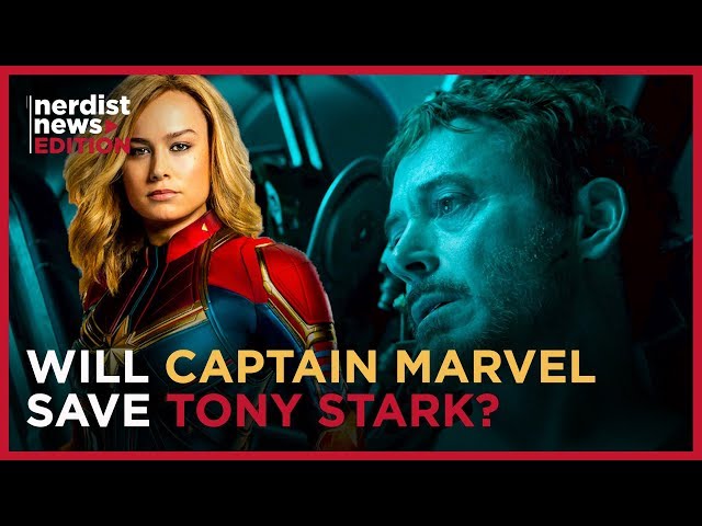 How CAPTAIN MARVEL Will Rescue Iron Man in AVENGERS: ENDGAME (Nerdist News Edition)