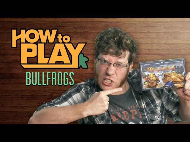 How to Play Bullfrogs