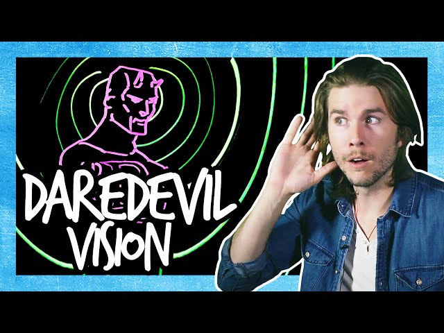 How Does DAREDEVIL See Without Sight? | Because Science