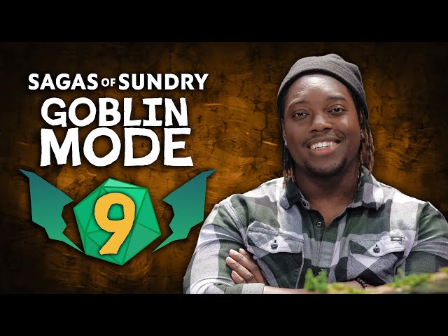 Turbulent Skies (w/ Ify Nwadiwe) | Sagas of Sundry: Goblin Mode | Episode 9