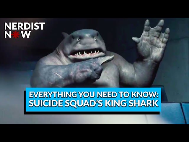 The Suicide Squad’s King Shark: Everything You Need to Know (Nerdist Now)