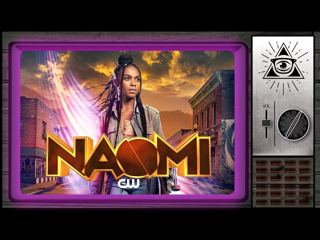 Everything You Need to Know About Naomi (Explainiac w/ Dan Casey)