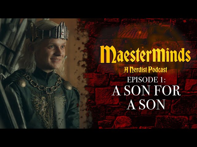 HOUSE OF THE DRAGON S2 E1 “A Son for a Son” Breakdown | MAESTERMINDS