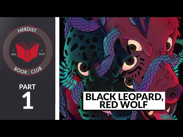 Nerdist Book Club – Black Leopard, Red Wolf Part 1