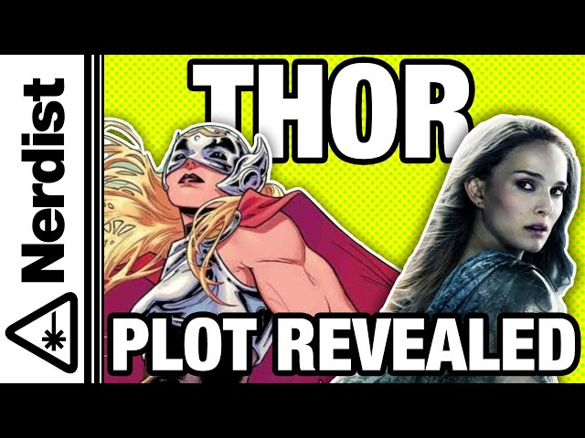THOR: LOVE AND THUNDER Story Confirmed by Natalie Portman (Nerdist News w/ Dan Casey)