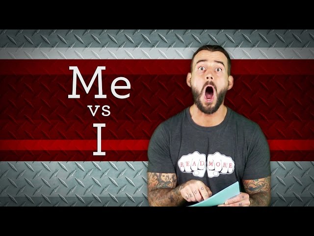Me vs. I