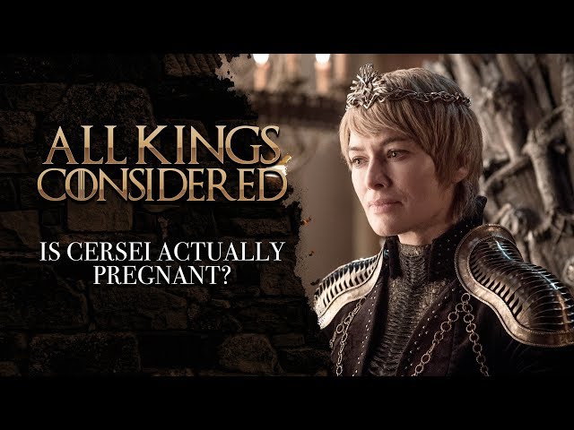 GAME OF THRONES: Is Cersei Lannister Actually Pregnant? (Maesterminds)