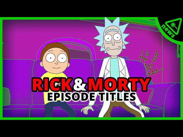 What the Rick and Morty Season 4 Episode Titles Reveal!