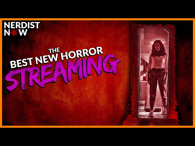 The Best New Horror Movies Streaming This Halloween (Nerdist Now w/ Kyle Anderson)